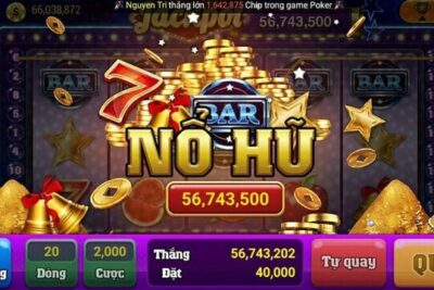 Cách chơi game nổ hũ đổi tiền thưởng ngon ăn nhất