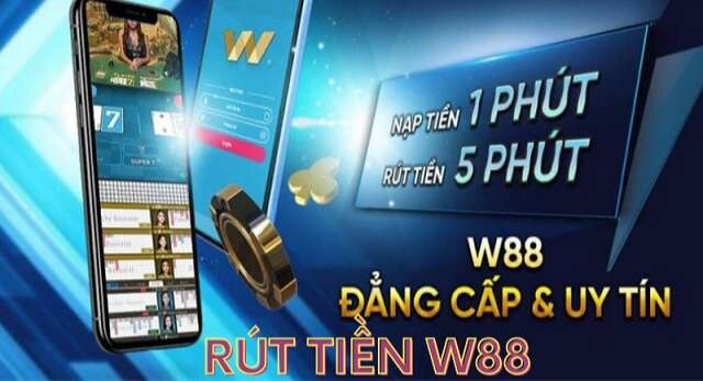 Nắm bắt một vài lưu ý để rút tiền W88 diễn ra thuận lợi và nhanh chóng nhất