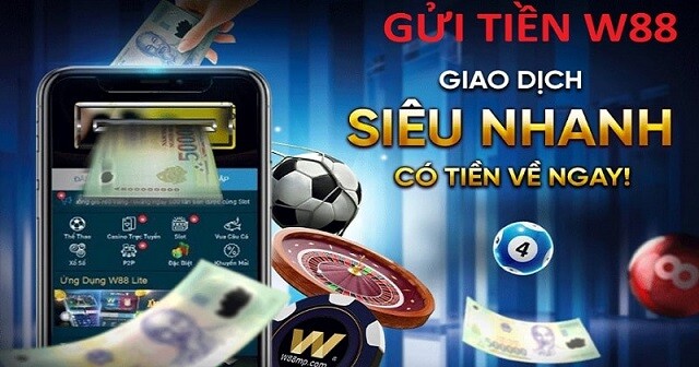 Nạp tiền W88 đơn giản với nhiều phương thức khác nhau 