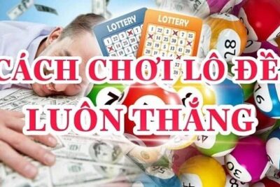 Hướng dẫn cách chơi lô đề chi tiết dành cho tân thủ