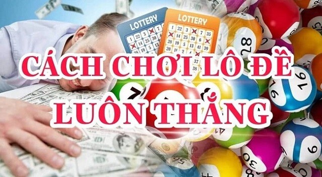 Bỏ túi cách đánh lô đề cơ bản dành cho tân thủ