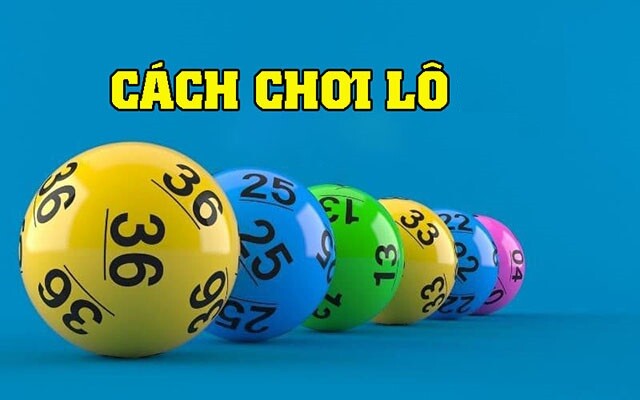 Cách đánh lô hiệu quả