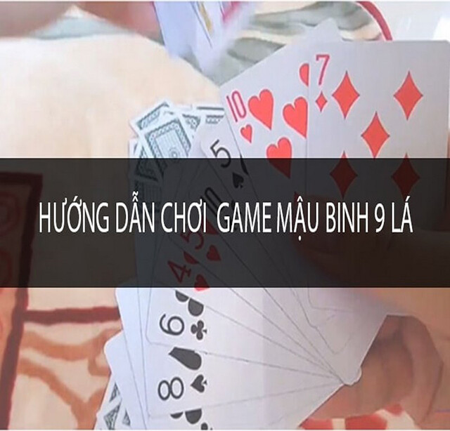 Cách chơi bài binh 9 lá luôn thắng từ các cao thủ