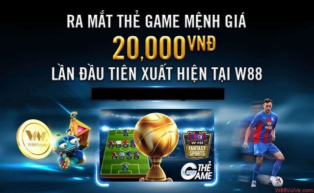 Nên Mua Thẻ Game W88 ở đâu Hợp Lý Nhất