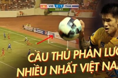 Cầu thủ phản lưới nhà nhiều nhất Việt Nam là ai?